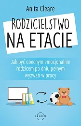 Rodzicielstwo na etacieAnita Cleare