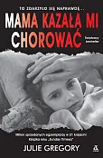 Mama kazała mi chorować Mama kazała mi chorować