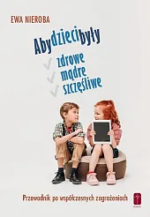 Aby dzieci były zdrowe mądre i szczęśliwe Aby dzieci były zdrowe mądre i szczęśliwe