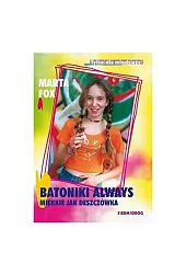 Batoniki always miękkie jak deszczówkaMarta Fox