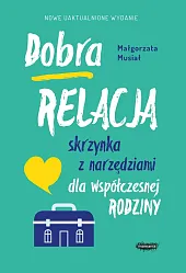 Dobra relacja Skrzynka z narzędziami dla,Małgorzata Musiał Dobra relacja Skrzynka z narzędziami dla,Małgorzata Musiał