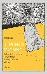 Co dać dziecku na gwiazdkę?”. Studia,Anna Nosek