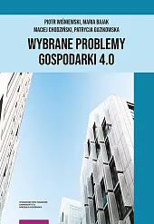 Wybrane problemy Gospodarki 4.0Piotr Wiśniewski Wybrane problemy Gospodarki 4.0Piotr Wiśniewski