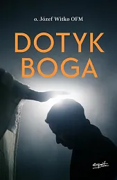 Dotyk BogaJózef Witko