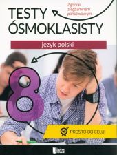 Testy ósmoklasisty Język polski Testy ósmoklasisty Język polski