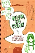 Wiem co czuję Dziennik myśli i uczuć dla młodzieży