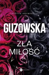 Zła miłośćMarta Guzowska