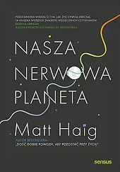 Nasza nerwowa planetaMatt Haig Nasza nerwowa planetaMatt Haig
