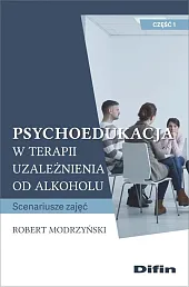 Psychoedukacja w terapii uzależnienia od alkoholuRobert Modrzyński