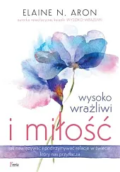 Wysoko wrażliwi i miłośćN.Elaine Aron