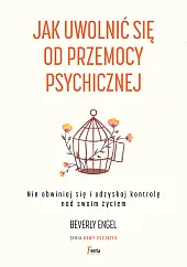 Jak uwolnić się od przemocy psychicznej