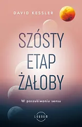 Szósty etap żałobyDavid Kessler