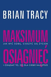 Maksimum osiągnięćBrian Tracy