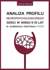 Analiza profilu neuropsychologicznego dzieci w wieku,Iwona Palicka Analiza profilu neuropsychologicznego dzieci w wieku,Iwona Palicka