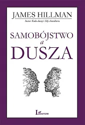 Samobójstwo a duszaJames Hillman