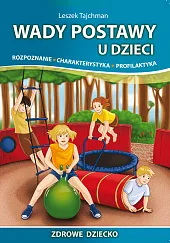 Wady postawy u dzieciLeszek Tajchman Wady postawy u dzieciLeszek Tajchman