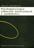 Psychopatologia zaburzeń nerwicowych i osobowości