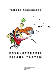 Psychoterapia pisana żartemTomasz Teodorczyk Psychoterapia pisana żartemTomasz Teodorczyk