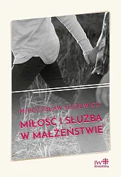 Miłość i służba w małżeństwieMieczysław Guzewicz