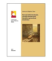Narracje (re)konstrukcyjne narracje interwencyjne literackie reprezentacje,Katarzyna Wądolny-Tatar