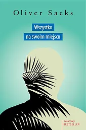 Wszystko na swoim miejscuOliver Sacks