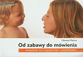 Od zabawy do mówieniaMarzena Machoś