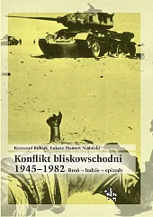Konflikt bliskowschodni 1945-1982Krzysztof Kubiak Konflikt bliskowschodni 1945-1982Krzysztof Kubiak
