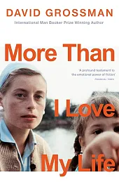 More Than I Love My LifeDavid Grossman