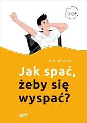 Jak spać, żeby się wyspać?