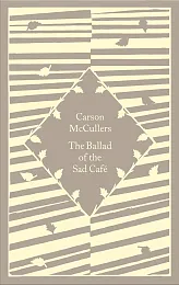 The Ballad of the Sad CaféCarson McCullers