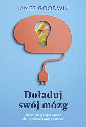 Doładuj swój mózgJames Goodwin