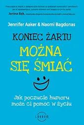 Koniec żartu Można się śmiaćJennifer Aaker