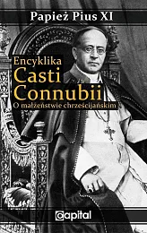 Encyklika Casti connubii O małżeństwie chrześcijańskimXI Papież Pius Encyklika Casti connubii O małżeństwie chrześcijańskimXI Papież Pius