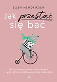 Jak przestać się bać