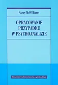 Opracowanie przypadku w psychoanalizie Opracowanie przypadku w psychoanalizie