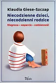 Niecodzienne dzieci, niecodzienni rodzice