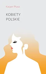 Kobiety polskieKacper Płusa