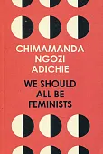 We Should All Be Feminists
