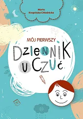 Mój pierwszy dziennik uczućMarta Knapińska-Chłodnicka
