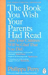 The Book You Wish Your Parents,Philippa Perry