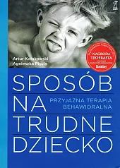 Sposób na trudne dzieckoArtur Kołakowski