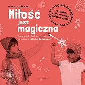 Miłość jest magiczna Przewodnik dla dzieci,Marie-Josee Arel