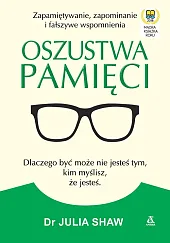 Oszustwa pamięciJulia Shaw