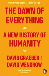 The Dawn of EverythingDavid Graeber