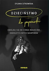 Dzieciństwo do poprawkiSylwia Sitkowska