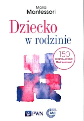 Dziecko w rodzinieMaria Montessori