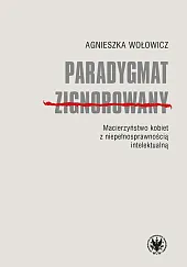 Paradygmat zignorowanyAgnieszka Wołowicz