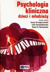 Psychologia kliniczna dzieci i młodzieży Psychologia kliniczna dzieci i młodzieży