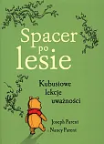 Spacer po lesie Kubusiowe lekcje uważności