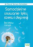 Samodzielne usuwanie lęku, stresu i depresji Samodzielne usuwanie lęku, stresu i depresji